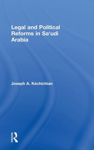 Legal and Political Reforms in Saudi Arabia