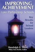 Improving Achievement in Low-Performing Schools
