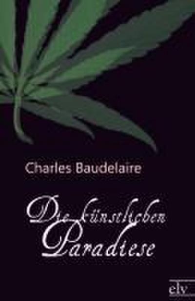 Die künstlichen Paradiese