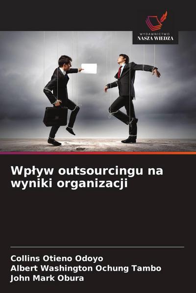Wp¿yw outsourcingu na wyniki organizacji