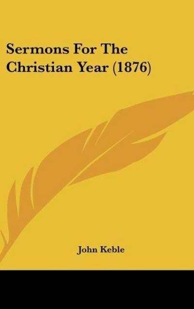 Sermons For The Christian Year (1876)
