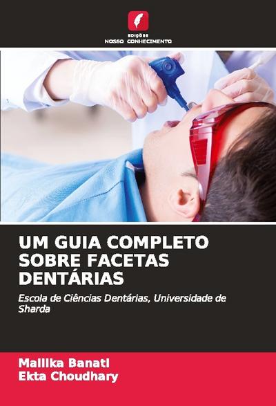 UM GUIA COMPLETO SOBRE FACETAS DENTÁRIAS
