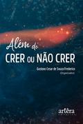Além do Crer ou Não Crer