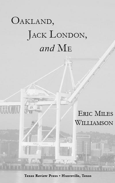 Oakland, Jack London, and Me