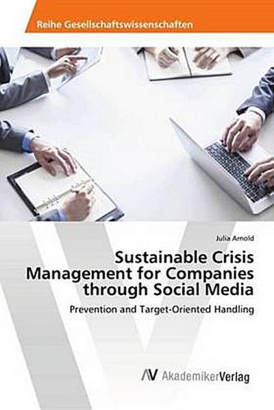Sustainable Crisis Management for Companies through Social Media