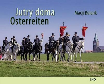 Jutry doma. Osterreiten