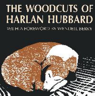 The Woodcuts of Harlan Hubbard