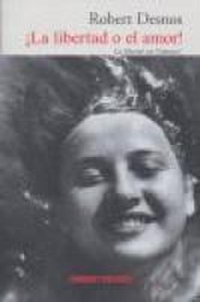 ¡La libertad o el amor!