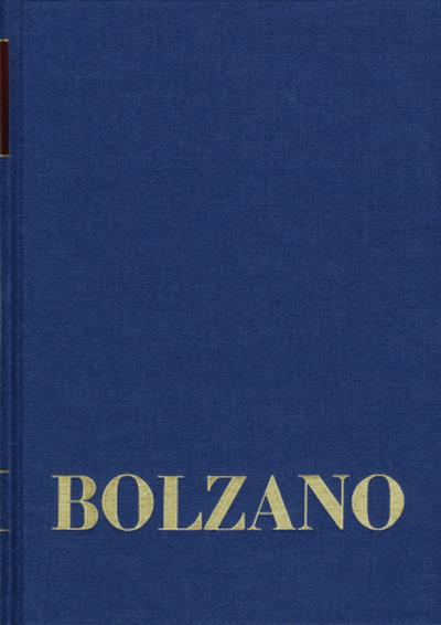 Bernard Bolzano Gesamtausgabe / Reihe II: Nachlaß. A. Nachgelassene Schriften. Band 13