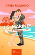 U.S. Marines - Tomo 6 - Porque tú eres mía