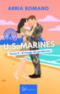 U.S. Marines - Tomo 5 - A riesgo de perdernos