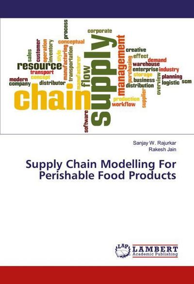 Supply Chain Modelling For Perishable Food Products