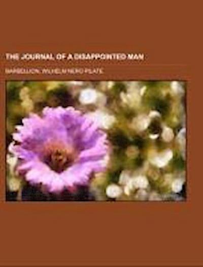 The Journal of a Disappointed Man