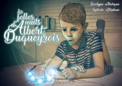 Les folles nuits d’Albert Duqueyrois