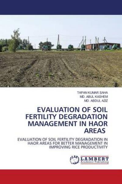 EVALUATION OF SOIL FERTILITY DEGRADATION MANAGEMENT IN HAOR AREAS