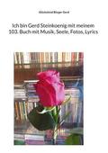Ich bin Gerd Steinkoenig mit meinem 103. Buch mit 