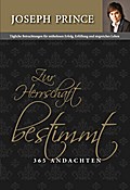 Zur Herrschaft bestimmt - 365 Andachten