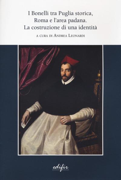 I Bonelli tra Puglia storica, Roma e l’area padana. La costruzione di un’identità