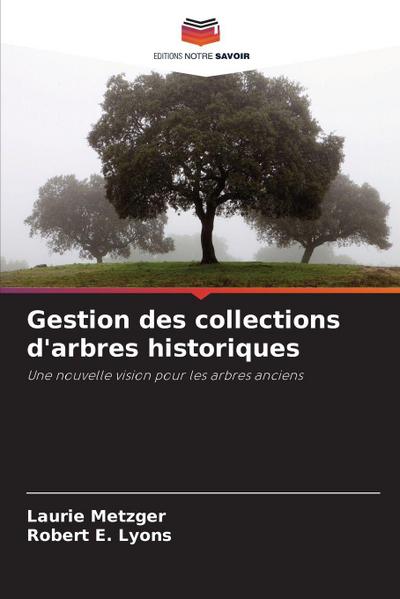 Gestion des collections d’arbres historiques