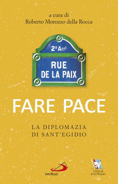 Fare pace. La diplomazia di Sant’Egidio
