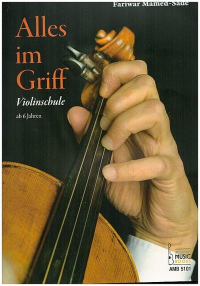 Alles im Griff. Violinschule ab 6 Jahren