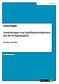 Auswirkungen von Spielfilmproduktionen auf die Ver