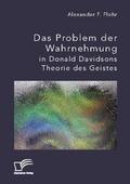 Das Problem der Wahrnehmung in Donald Davidsons Theorie des Geistes