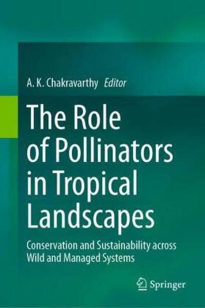 The Role of Pollinators in Tropical Landscapes