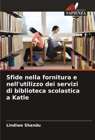 Sfide nella fornitura e nell’utilizzo dei servizi di biblioteca scolastica a Katle