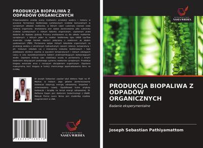 PRODUKCJA BIOPALIWA Z ODPADÓW ORGANICZNYCH