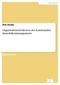 Organisationsstrukturen des kommunalen Immobilienmanagements - Dirk Daube