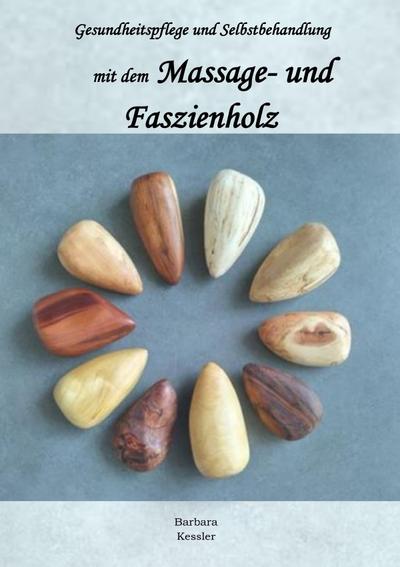 Massage- und Faszienholz, Gesundheitspflege und Selbstbehandlung