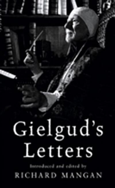Gielgud’s Letters