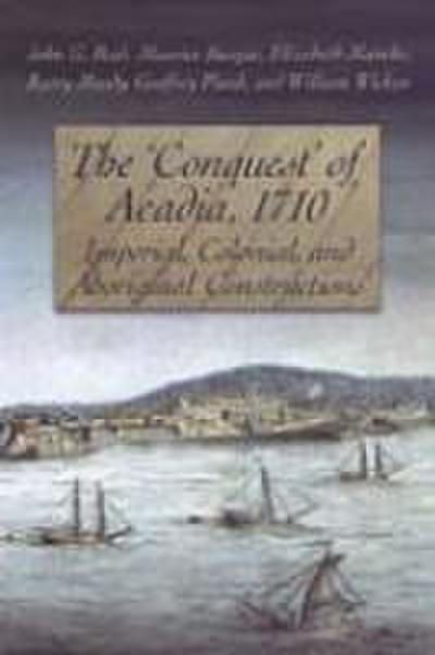 The ’Conquest’ of Acadia, 1710