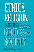 Ethics, Religion, and the Good Society