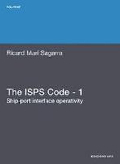 The ISPs Code - 1. Ship-Port Interface Operativity