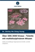 Über SDG 2030 hinaus - Talente mit multidisziplinärem Wissen
