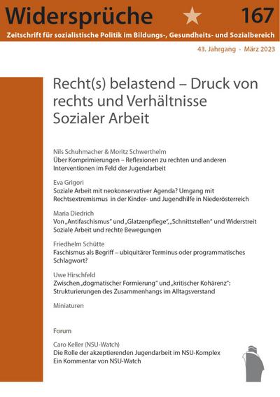 Recht(s) belastend: - Druck von rechts und Verhältnisse Sozialer Arbeit (Widersprüche. Zeitschrift für sozialistische Politik im Bildungs-, Gesundheits- und Sozialbereich)