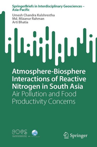 Atmosphere-Biosphere Interactions of Reactive Nitrogen in South Asia