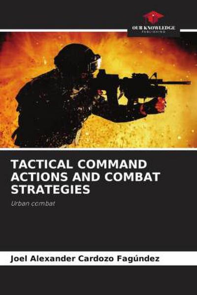 TACTICAL COMMAND ACTIONS AND COMBAT STRATEGIES