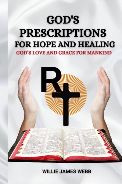 God’s Prescriptions for Hope and Healing