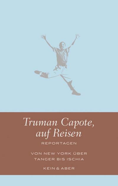 Truman Capote auf Reisen: Reportagen (Handlich)