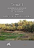 Tayma’ I: Archaeological Exploration, Palaeoenvironment, Cultural Contacts