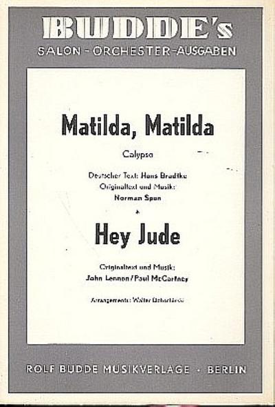 Matilda Matilda   und   Hey Jude:für Salonorchester