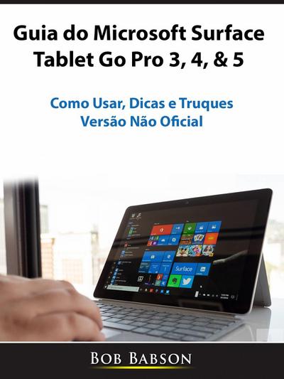 Guia do Microsoft Surface Tablet Go Pro 3, 4, & 5