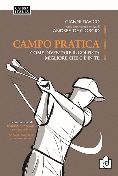 Campo pratica. Come diventare il golfista migliore che c’è in te