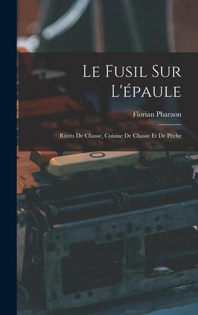 Le Fusil Sur L’épaule