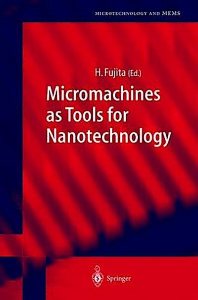 Micromachines as Tools for Nanotechnology