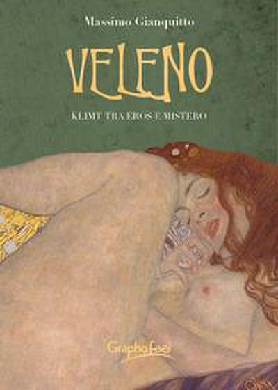 Gianquitto, M: Veleno. Klimt tra eros e mistero