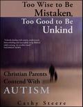 Too Wise to Be Mistaken, Too Good to Be Unkind